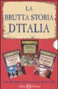 LA BRUTTA STORIA D'ITALIA - COFANETTO 3 VOLUMI