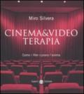 Cinema & video terapia. Come i film curano l'anima