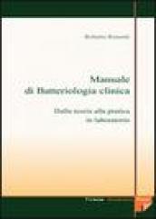 Manuale di batteriologia clinica: dalla teoria alla pratica in laboratorio. Con CD-ROM