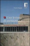 Una lezione di architettura. Rappresentazione, globalizzazione, interdisciplinarità