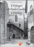 Il palagio di parte guelfa a Firenze