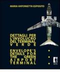 Dettagli per l'involucro del terminal verde-Envelope's details for the green airport terminal