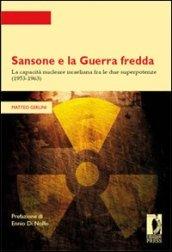 Sansone e la guerra fredda. La capacità nucleare israeliana fra le due superpotenze (1953-1963)