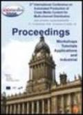 Axmedis 2006. Proceedings of the 2nd International conference on automated production of cross media content for multi-channel distribution