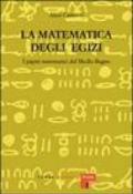 La matematica degli egizi. I papiri matematici del Medio Regno