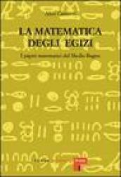 La matematica degli egizi. I papiri matematici del Medio Regno