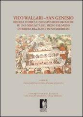 Vico Wallari. San Genesio. Ricerca storica e indagini archeologiche su una comunità del medio Valdarno inferiore fra alto e pieno Medioevo