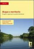 Acque e territorio. Progetti e regole per la qualità dell'abitare