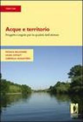 Acque e territorio. Progetti e regole per la qualità dell'abitare