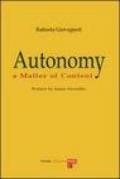 Autonomy. A matter of content. Ediz. bilingue