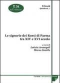 Le signorie dei Rossi di Parma tra XIV e XVI secolo
