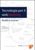 Tecnologia per il web learning. Realtà e scenari