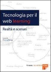 Tecnologia per il web learning. Realtà e scenari