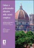 Cultura e professionalità educative nella società complessa. L'esperienza scientifico-didattica della facoltà di scienze della formazione di Firenze