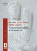 Verso un nuovo diritto penale sessuale. Diritto vivente, diritto comparato e prospettive di riforma della disciplina dei reati sessuali in Italia
