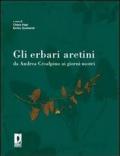 Gli erbari aretini da Andrea Cesalpino ai giorni nostri