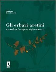 Gli erbari aretini da Andrea Cesalpino ai giorni nostri