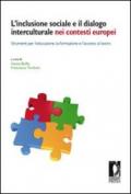 L'inclusione sociale e il dialogo interculturale nei contesti europei. Strumenti per l'educazione, la formazione e l'accesso al lavoro