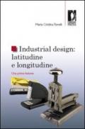 Industrial design: latitudine e longitudine. Una prima lezione