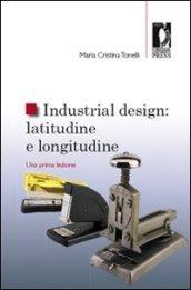 Industrial design: latitudine e longitudine. Una prima lezione