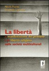 La libertà di manifestazione del pensiero e la libertà religiosa nelle società multiculturali