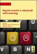 Aspetti emotivi e relazionali nell'e-learning. Con CD-ROM