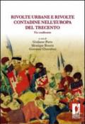 Rivolte urbane e rivolte contadine nell'Europa del Trecento. Un confronto