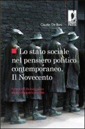 Lo stato sociale nel pensiero politico contemporaneo. Il Novecento. 1.Da inizio secolo alla seconda guerra mondiale