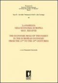 La famiglia nell'economia europea secoli XIII-XVIII-The economic role of the family in the european economy from the 13th to the 18th centuries