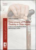 Determinants of mobility disability in older adults: evidence from population-based epidemiologic studies