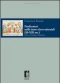 Predicatori nelle terre slavo-orientali (XI-XIII sec.). Retorica e strategie comunicative