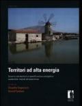 Territori ad alta energia. Governo del territorio e pianificazione energetica sostenibile: metodi ed esperienze