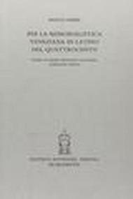 Per la memorialistica veneziana in latino del Quattrocento. Filippo da Rimini, Francesco Contarini, Coriolano Cippico