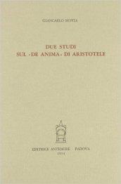 Due studi sul «De anima» di Aristotele