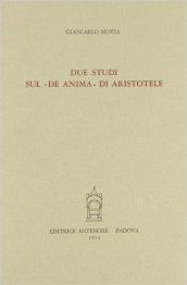 Due studi sul «De anima» di Aristotele