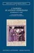 I vangeli in antico veneziano. Ms. Marciano it. I 3 (4889)