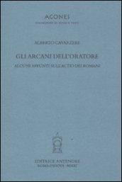 Arcani dell'oratore. Alcuni appunti sull'actio dei romani (Gli)