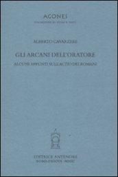 Arcani dell'oratore. Alcuni appunti sull'actio dei romani (Gli)