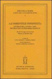 «Le parentele inventate». Letteratura, cinema e arte per Francesco e Pier Maria Pasinetti. Atti del convegno internazionale (Venezia, 3-5 dicembre 2009)