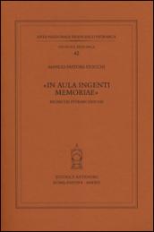 «In aula ingenti memoriae». Ricerche petrarchesche