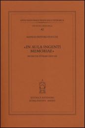 «In aula ingenti memoriae». Ricerche petrarchesche