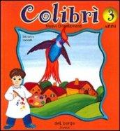 Colibrì. Per la Scuola materna. 1.