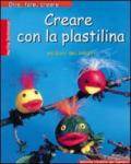 Creare con la plastilina