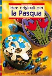 Idee originali per la Pasqua