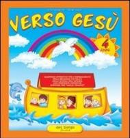 Verso Gesù. 4 anni