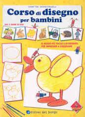 Corso di disegno per bambini. Ediz. illustrata