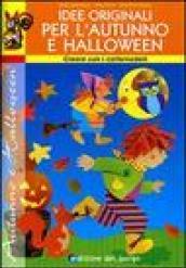 Idee originali per l'autunno e Halloween. Con cartamodelli. Ediz. illustrata