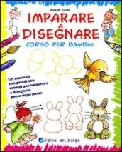 Imparare a disegnare. Corso per bambini. Ediz. illustrata: 1