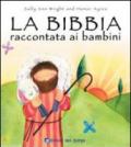 La Bibbia raccontata ai bambini. Ediz. illustrata