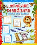 Imparare a disegnare. Corso per bambini. Ediz. illustrata: 2